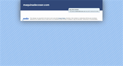Desktop Screenshot of maquinadecoser.com